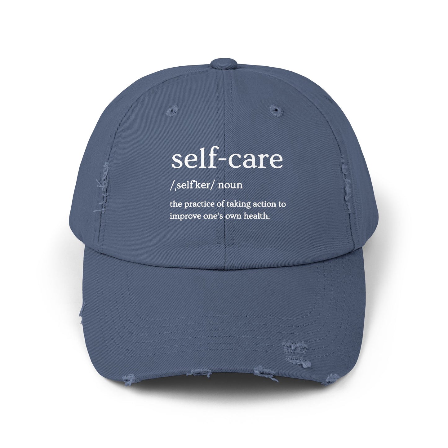 Self-Care Unisex Distressed Cap | Relaxed Fit Cap, Gift for Mental Health Awareness, Self-Care Hat, Casual Wear, Everyday Comfort