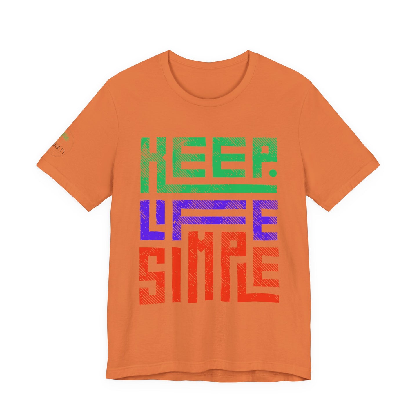 Keep Life Simple Unisex Tee, Relaxed Fit T-Shirt, Casual Wear, Gift for Minimalists, Stylish Everyday Shirt, Inspirational Quote Top