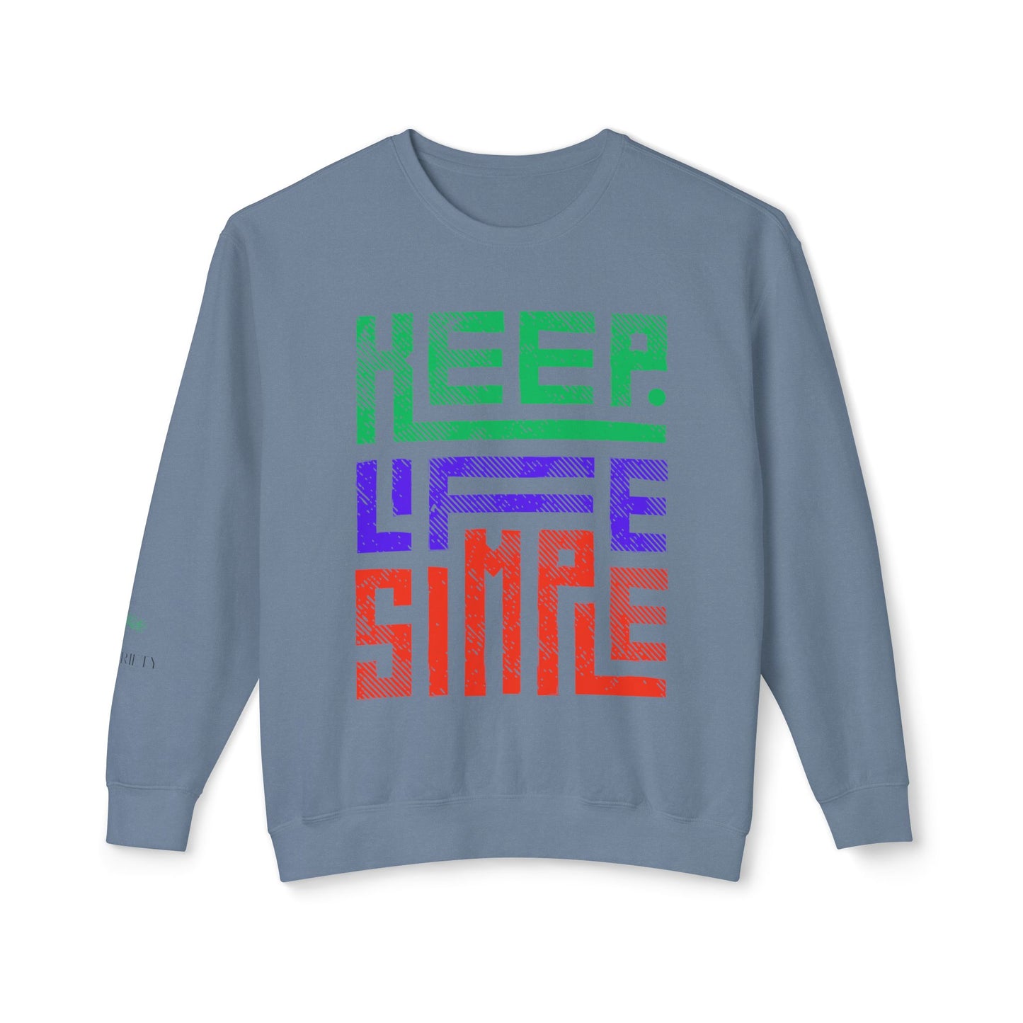 Keep Life Simple Lightweight Crewneck Sweatshirt, Cozy Everyday Apparel, Relaxed Style for Home or Out, Ideal Gift for Friends
