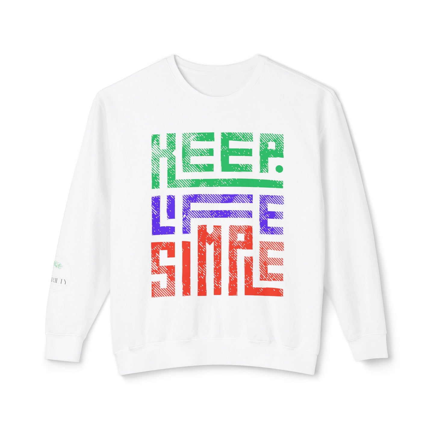 Keep Life Simple Lightweight Crewneck Sweatshirt, Cozy Everyday Apparel, Relaxed Style for Home or Out, Ideal Gift for Friends