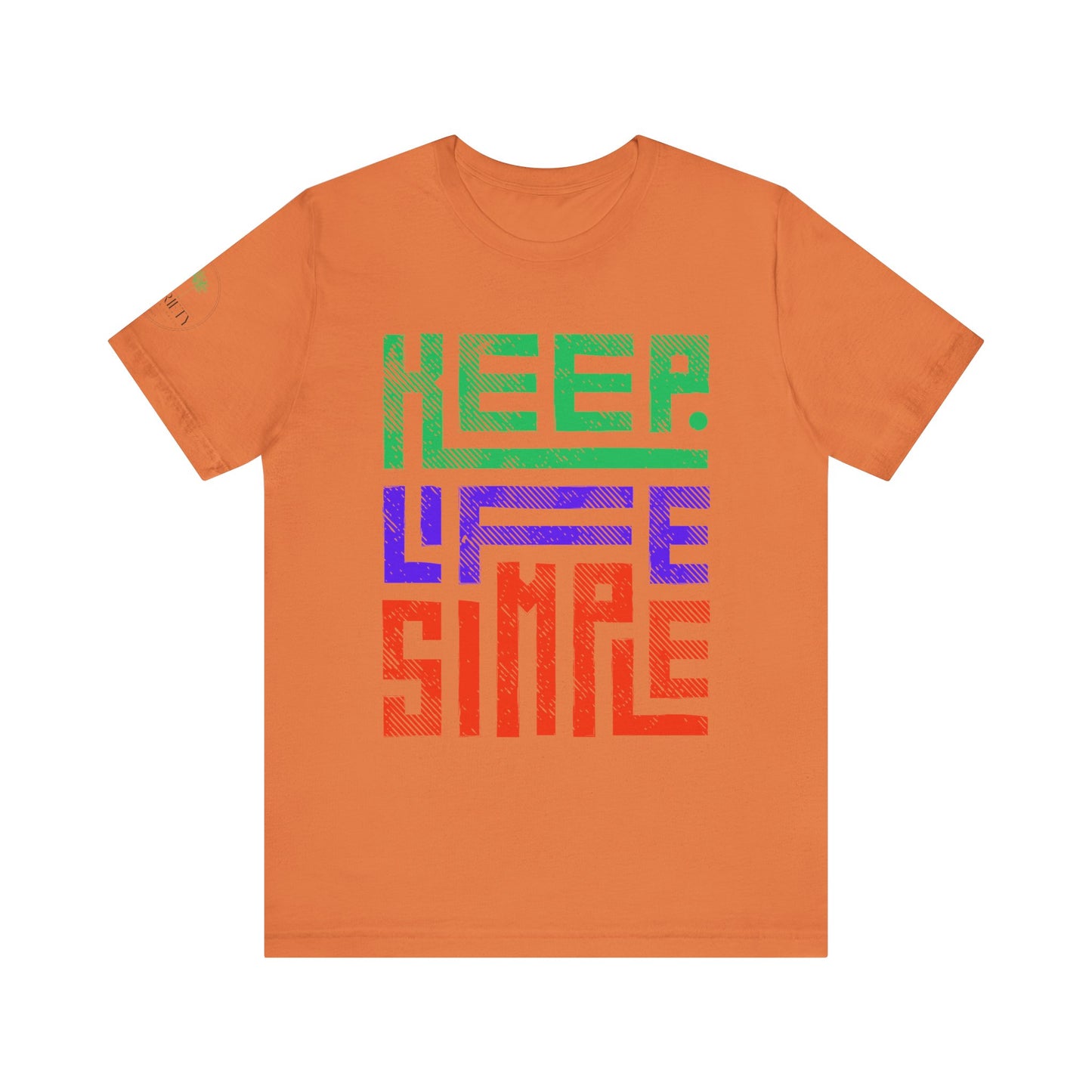 Keep Life Simple Unisex Tee, Relaxed Fit T-Shirt, Casual Wear, Gift for Minimalists, Stylish Everyday Shirt, Inspirational Quote Top