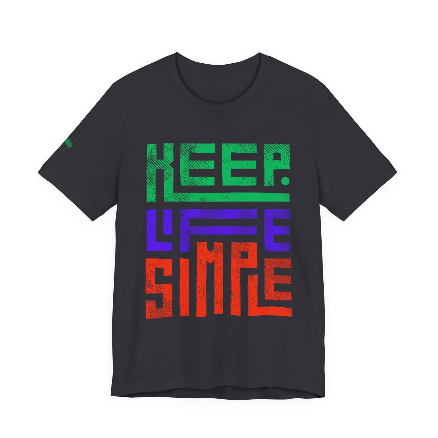 Keep Life Simple Unisex Tee, Relaxed Fit T-Shirt, Casual Wear, Gift for Minimalists, Stylish Everyday Shirt, Inspirational Quote Top