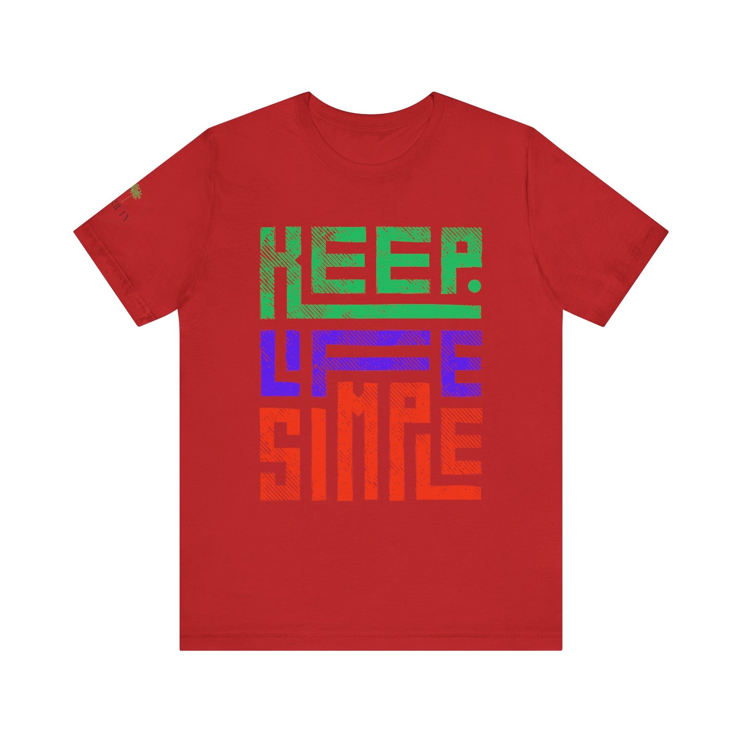 Keep Life Simple Unisex Tee, Relaxed Fit T-Shirt, Casual Wear, Gift for Minimalists, Stylish Everyday Shirt, Inspirational Quote Top