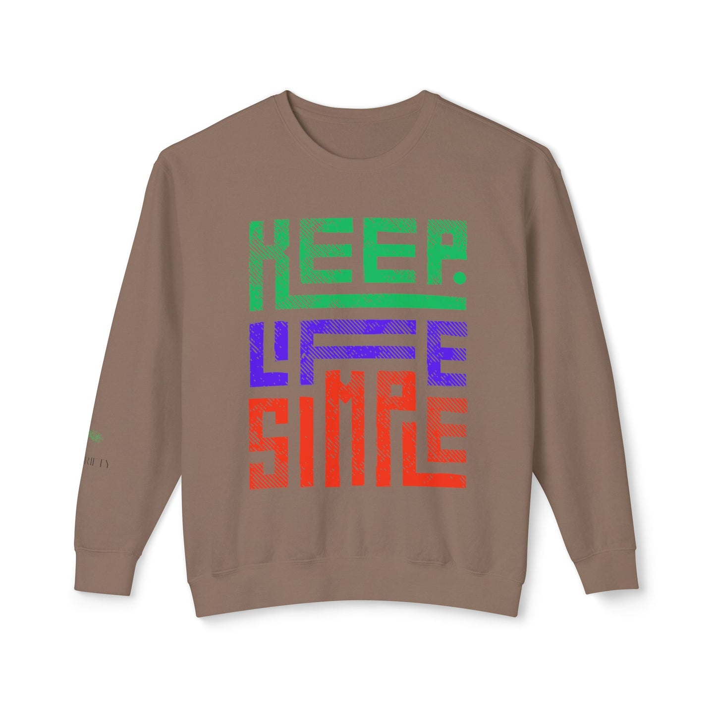 Keep Life Simple Lightweight Crewneck Sweatshirt, Cozy Everyday Apparel, Relaxed Style for Home or Out, Ideal Gift for Friends