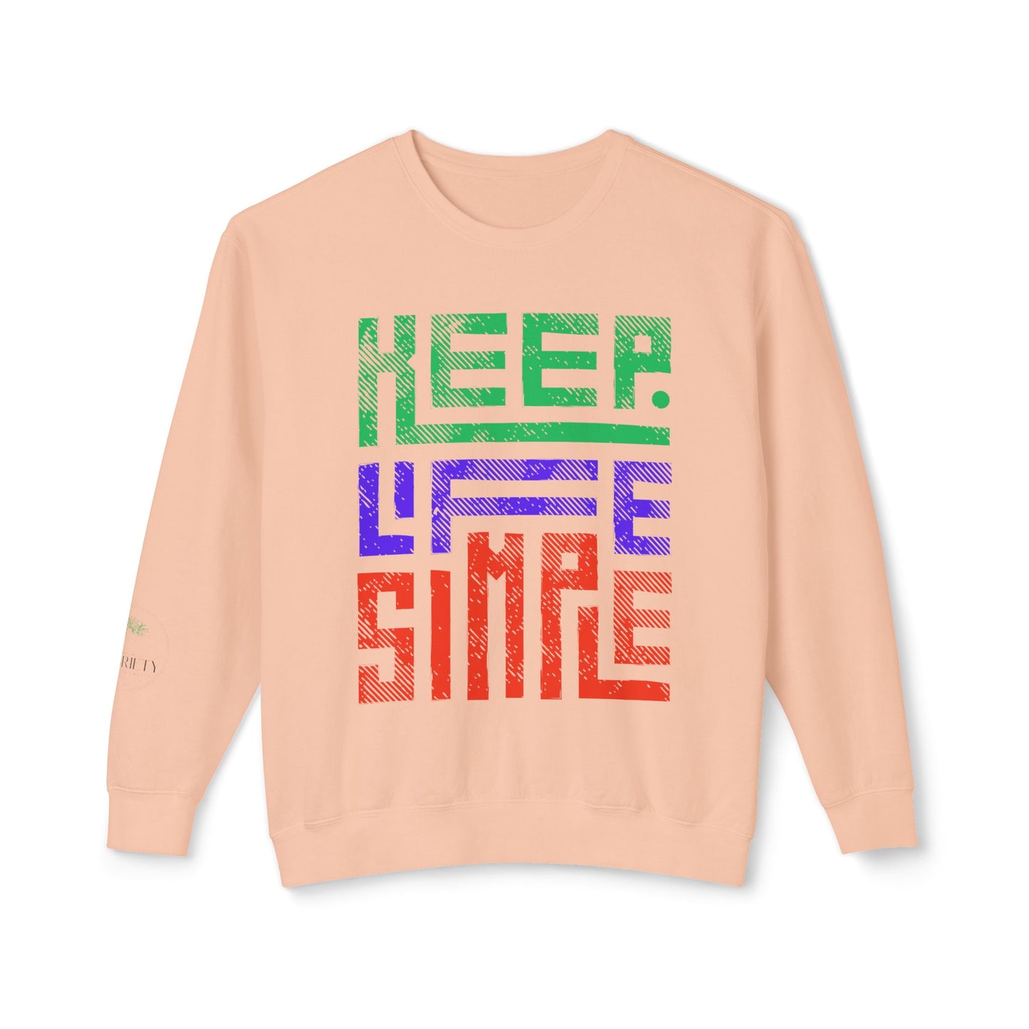 Keep Life Simple Lightweight Crewneck Sweatshirt, Cozy Everyday Apparel, Relaxed Style for Home or Out, Ideal Gift for Friends