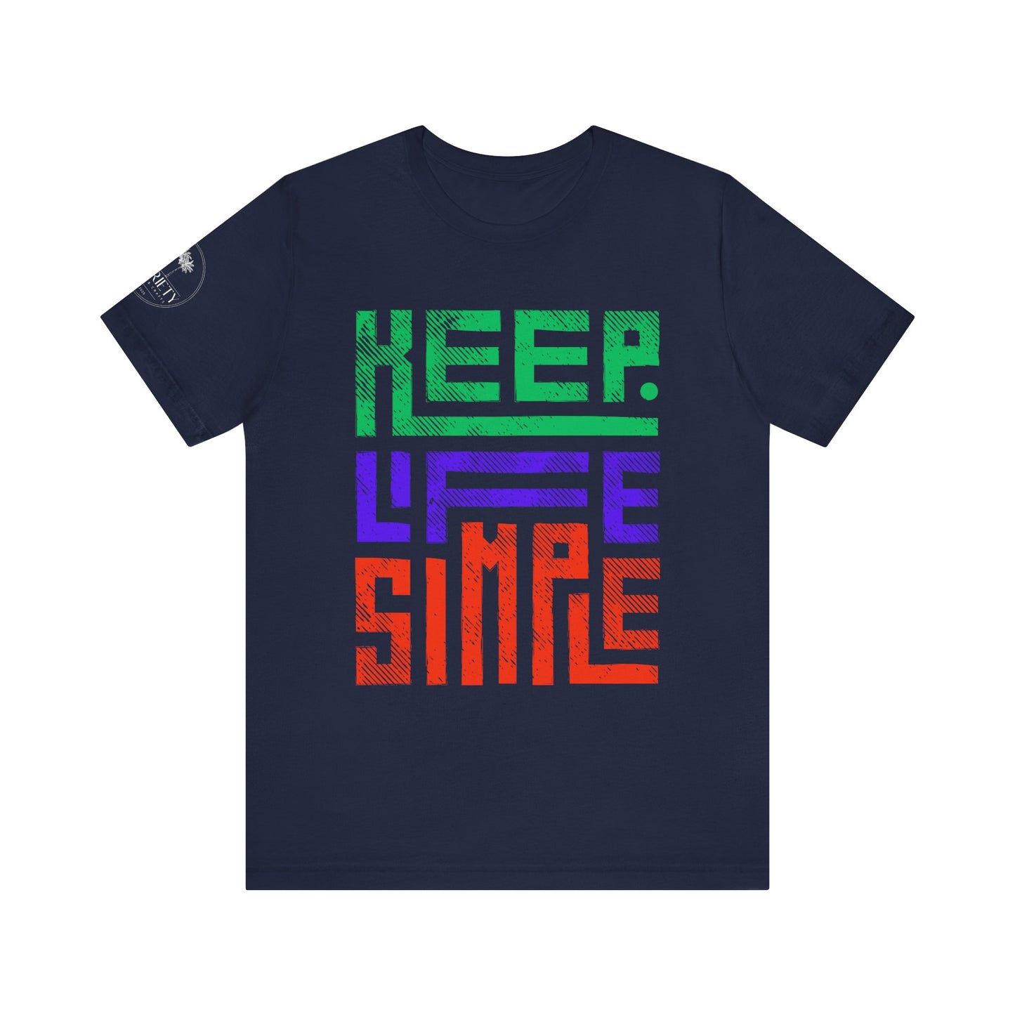 Keep Life Simple Unisex Tee, Relaxed Fit T-Shirt, Casual Wear, Gift for Minimalists, Stylish Everyday Shirt, Inspirational Quote Top