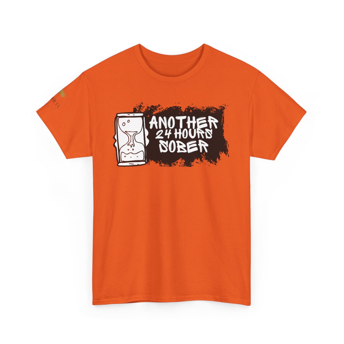 Another 24hrs Sober Inspirational Quote Tee, Motivational T-Shirt, Empowering Gift, Self-Love Apparel, Casual Wear, Thoughtful Present