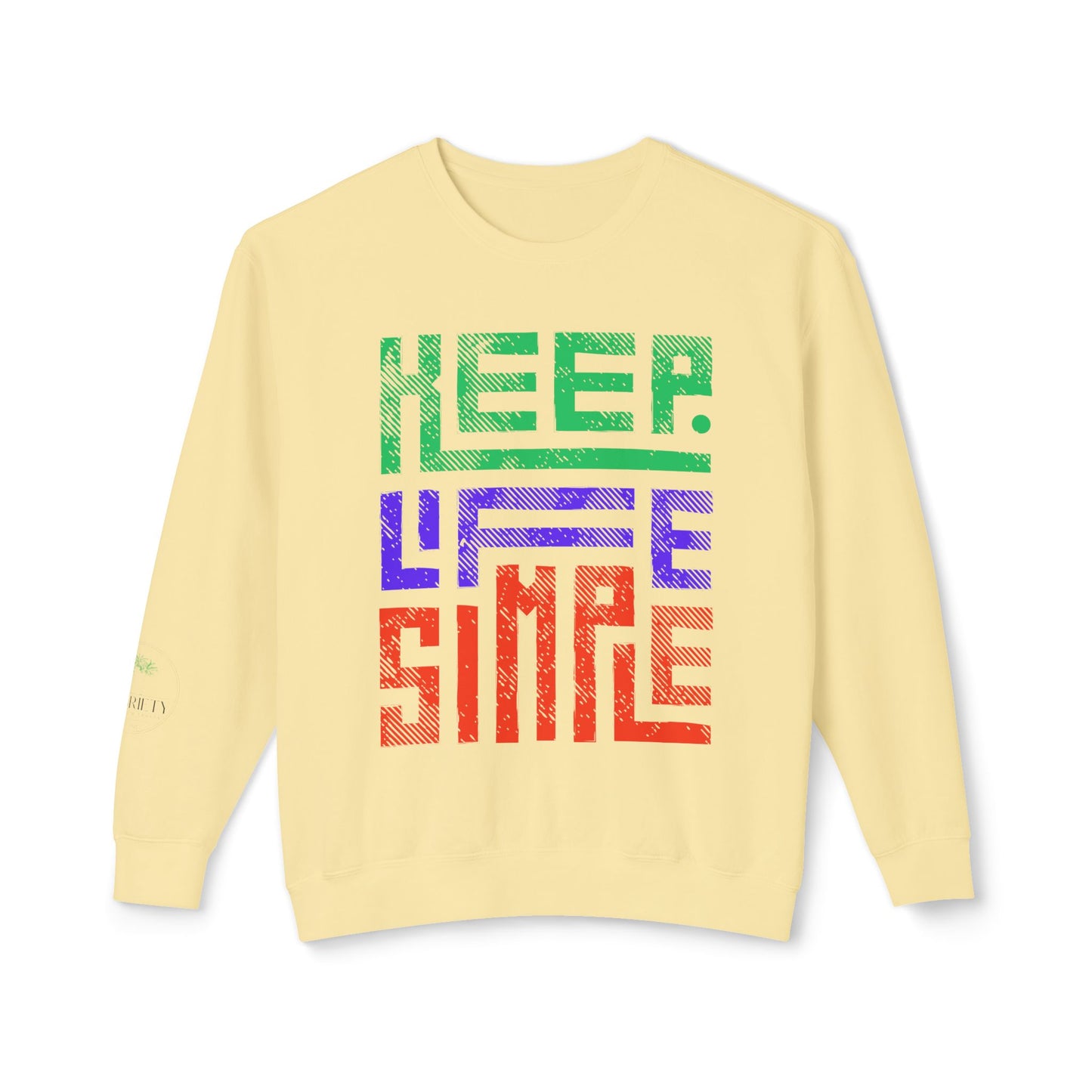 Keep Life Simple Lightweight Crewneck Sweatshirt, Cozy Everyday Apparel, Relaxed Style for Home or Out, Ideal Gift for Friends