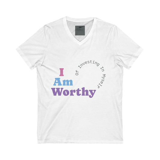 I Am Worthy Empowering Unisex V-Neck Tee - "I Am Worthy"