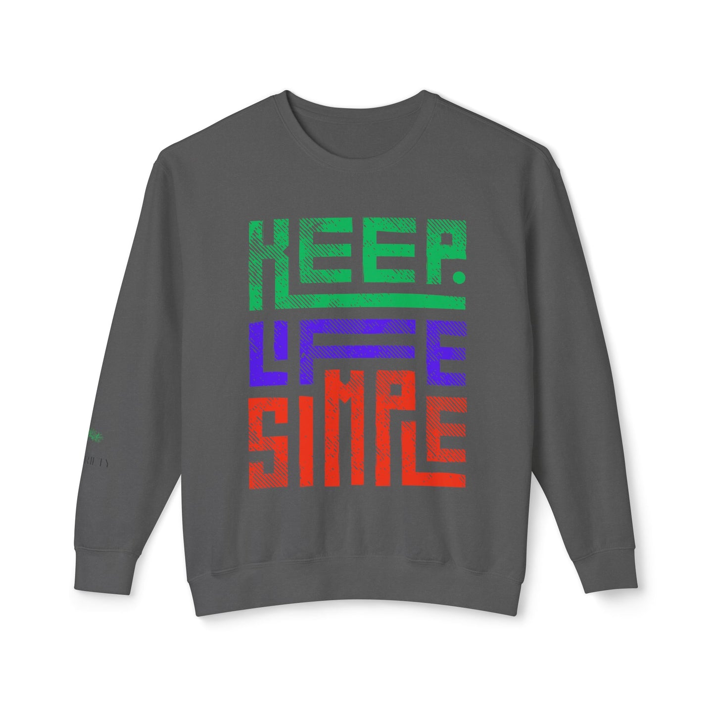 Keep Life Simple Lightweight Crewneck Sweatshirt, Cozy Everyday Apparel, Relaxed Style for Home or Out, Ideal Gift for Friends