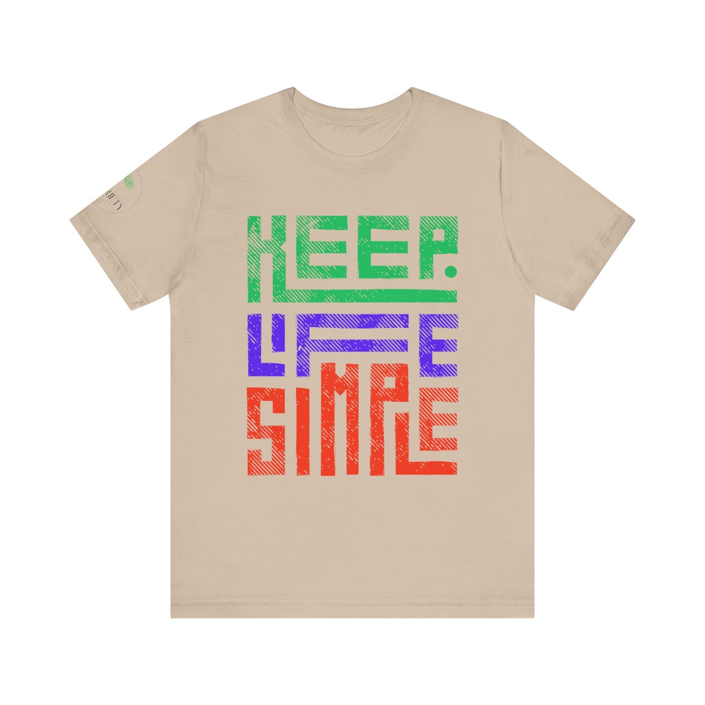 Keep Life Simple Unisex Tee, Relaxed Fit T-Shirt, Casual Wear, Gift for Minimalists, Stylish Everyday Shirt, Inspirational Quote Top