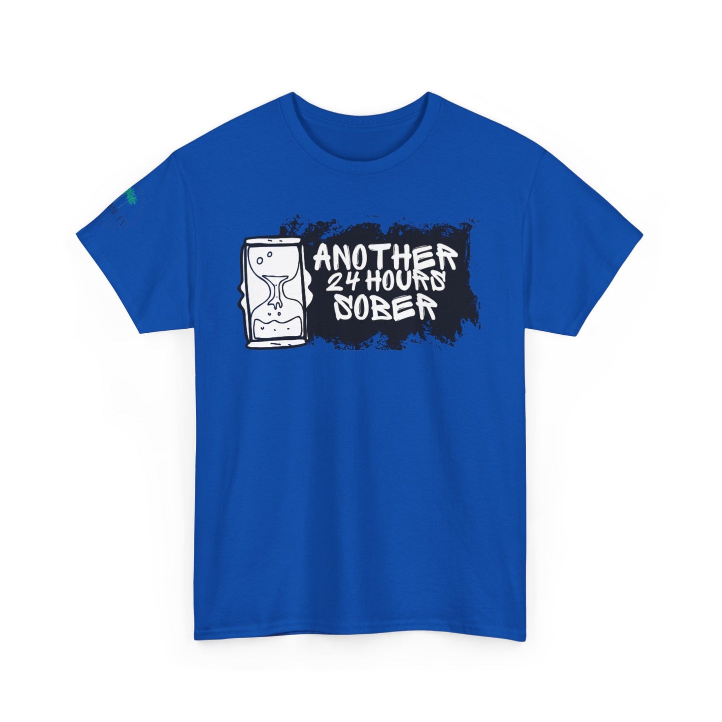 Another 24hrs Sober Inspirational Quote Tee, Motivational T-Shirt, Empowering Gift, Self-Love Apparel, Casual Wear, Thoughtful Present
